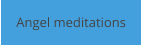 Angel meditations